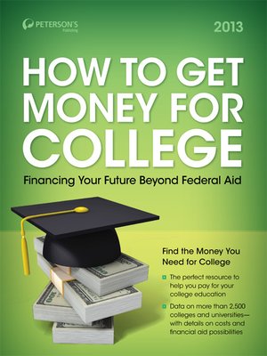 cover image of How to Get Money for College 2013